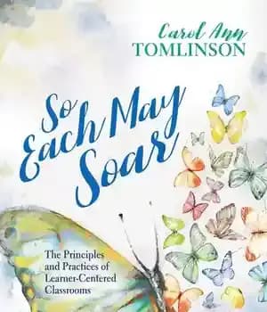 دانلود کتاب So Each May Soar: The Principles and Practices of Learner-Centered Classrooms – بنابراین هر ماه اوج بگیرید: اصول…