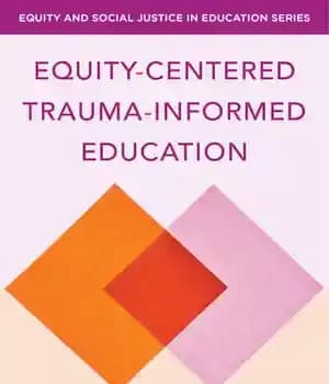 دانلود کتاب Equity-Centered Trauma-Informed Education – آموزش مبتنی بر تروما مبتنی بر عدالت