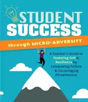 دانلود کتاب Student Success through Micro-Adversity: A Teacher’s Guide to Fostering Grit and Resilience by Celebrating Failure and Encouraging Perseverance…