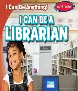 دانلود کتاب I Can Be a Librarian – من می توانم یک کتابدار باشم