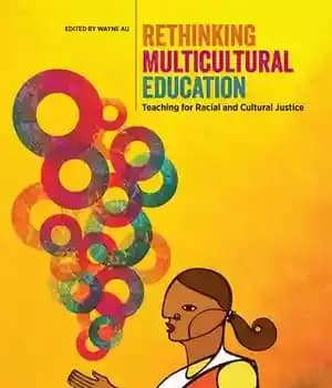 دانلود کتاب Rethinking Multicultural Education: Teaching for Racial and Cultural Justice – بازاندیشی در آموزش چندفرهنگی: آموزش عدالت نژادی و…