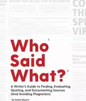 دانلود کتاب Who Said What?: A Writer’s Guide to Finding, Evaluating, Quoting, and Documenting Sources (and Avoiding Plagiarism) – چه…
