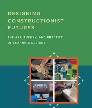 دانلود کتاب Designing Constructionist Futures: The Art, Theory, and Practice of Learning Designs – طراحی آینده سازه: هنر، تئوری و…
