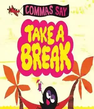دانلود کتاب Commas Say ‘Take a Break’ – کاما میگوید «یک استراحت کن»