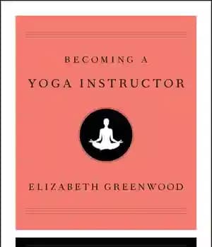 دانلود کتاب Becoming a Yoga Instructor – تبدیل شدن به یک مربی یوگا