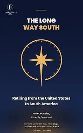 و دانلود نسخه کامل کتاب زبان اصلی The Long Way South: Retiring from the United States to South America — Nine Countries, Honestly Compared (The Check-This-Yourself Guides) | دانلود کتاب خارجی