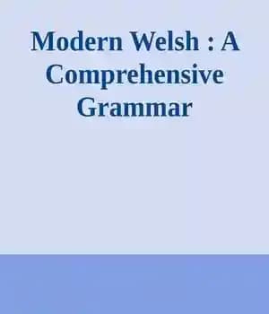دانلود کتاب Modern Welsh : A Comprehensive Grammar – ولزی مدرن: گرامر جامع