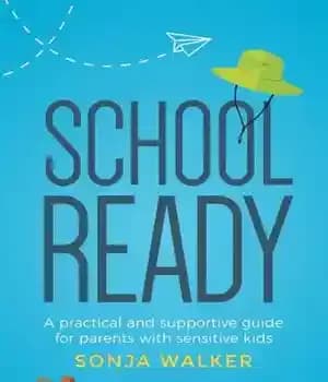 دانلود کتاب School Ready: A Practical and Supportive Guide for Parents With Sensitive Kids – مدرسه آماده: راهنمای عملی و…