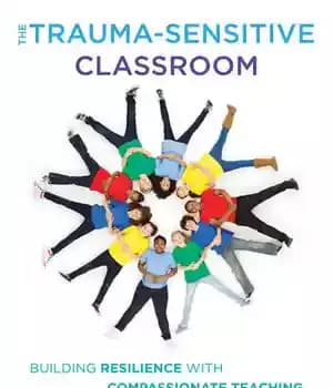 دانلود کتاب The Trauma-Sensitive Classroom: Building Resilience with Compassionate Teaching – کلاس درس حساس به تروما: ایجاد انعطاف پذیری با…