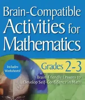 دانلود کتاب Brain-Compatible Activities for Mathematics, Grades 2-3 – فعالیت های سازگار با مغز برای ریاضیات، پایه های 2-3