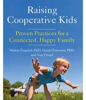 دانلود کتاب Raising Cooperative Kids: Proven Practices for a Connected, Happy Family – تربیت بچههای تعاونی: روشهای اثباتشده برای خانوادهای…
