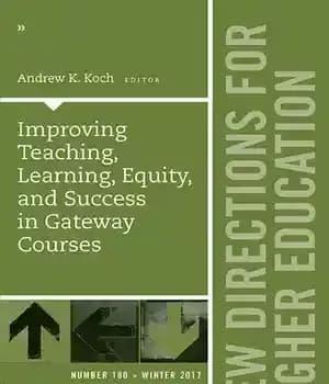 دانلود کتاب Improving Teaching, Learning, Equity, and Success in Gateway Courses: New Directions for Higher Education, Number 180 – بهبود…