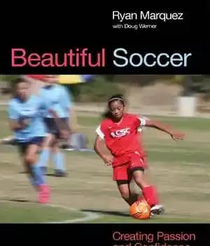 دانلود کتاب Beautiful Soccer: Creating Passion and Confidence in Young Players – فوتبال زیبا: ایجاد اشتیاق و اعتماد به نفس…