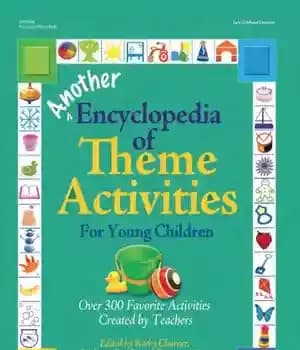 دانلود کتاب Another Encyclopedia of Theme Activities for Young Children: Over 300 Favorite Activities Created by Teachers – دایره المعارف…