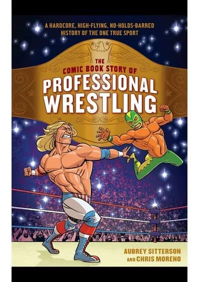 دانلود کمیک The Comic Book Story of Professional Wrestling (2018)