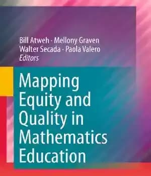دانلود کتاب Mapping Equity and Quality in Mathematics Education – ترسیم برابری و کیفیت در آموزش ریاضی