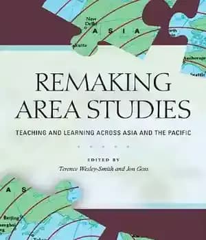 دانلود کتاب Remaking Area Studies: Teaching and Learning Across Asia and the Pacific – بازسازی مطالعات منطقه: آموزش و یادگیری…