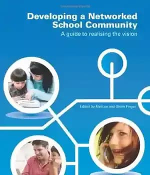 دانلود کتاب Developing a Networked School Community: A Guide to Realising the Vision – توسعه یک جامعه مدرسه ای شبکه…