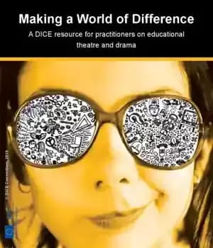 دانلود کتاب Making a World of Difference: A DICE Resource for Practitioners on Educational Theatre and Drama – ساختن دنیایی…