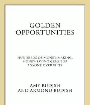 دانلود کتاب Golden Opportunities: Hundreds Of Money-Making, Money-Saving Gems For Anyone Over Fifty – : …