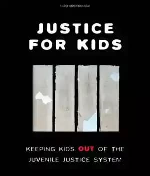 دانلود کتاب Justice for Kids: Keeping Kids Out of the Juvenile Justice System – عدالت برای کودکان: دور نگه داشتن…