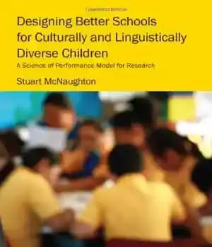 دانلود کتاب Designing Better Schools for Culturally and Linguistically Diverse Children: A Science of Performance Model for Research – طراحی…