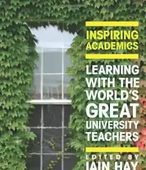 دانلود کتاب Inspiring Academics: Learning with the World’s Great University Teachers – دانشگاهیان الهام بخش: یادگیری با معلمان بزرگ دانشگاه…