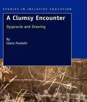 دانلود کتاب A Clumsy Encounter: Dyspraxia and Drawing – یک برخورد ناشیانه: دیسپراکسی و نقاشی