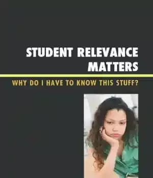 دانلود کتاب Student Relevance Matters: Why Do I Have to Know This Stuff? – مسائل مربوط به دانش آموز: چرا…