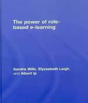 دانلود کتاب The power of role-based e-learning: designing and moderating online role play – قدرت یادگیری الکترونیکی مبتنی بر نقش:…