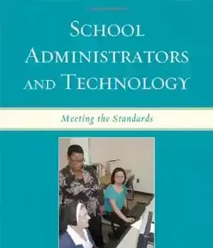 دانلود کتاب School Administrators and Technology: Meeting the Standards – مدیران مدارس و فناوری: رعایت استانداردها