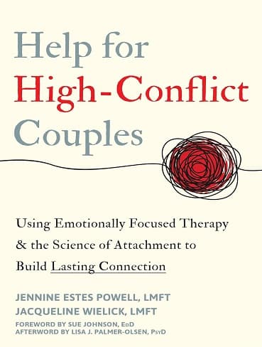 کتاب Help for High-Conflict Couples: Using Emotionally Focused Therapy and the Science of Attachment to Build Lasting Connection (زبان اصلی)