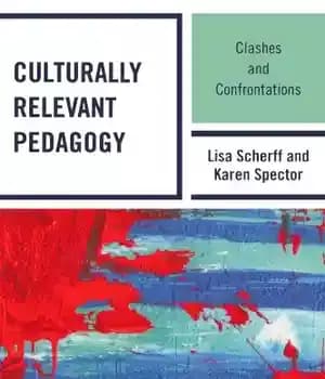 دانلود کتاب Culturally Relevant Pedagogy: Clashes and Confrontations – آموزش فرهنگی مرتبط: درگیری ها و تقابل ها