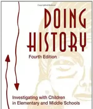 دانلود کتاب Doing History: Investigating With Children in Elementary and Middle Schools – انجام تاریخ: بررسی با کودکان در مدارس…