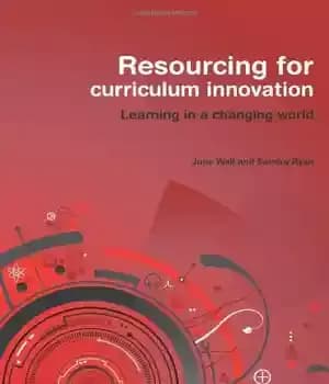 دانلود کتاب Resourcing for Curriculum Innovation (Learning in a Changing World) – منابع برای نوآوری برنامه درسی (یادگیری در دنیای…