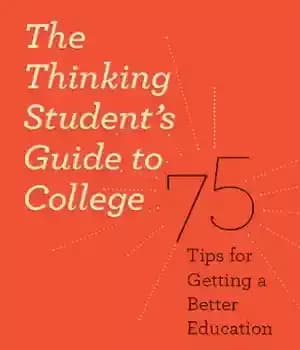دانلود کتاب The Thinking Students Guide to College: 75 Tips for Getting a Better Education (Chicago Guides to Academic Life)…