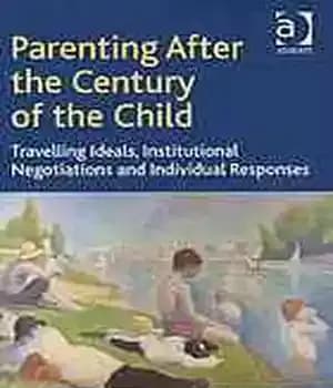 دانلود کتاب Parenting after the century of the child : travelling ideals, institutional negotiations and individual responses – والدین پس…