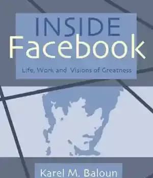 دانلود کتاب Inside Facebook: Life, Work and Visions of Greatness