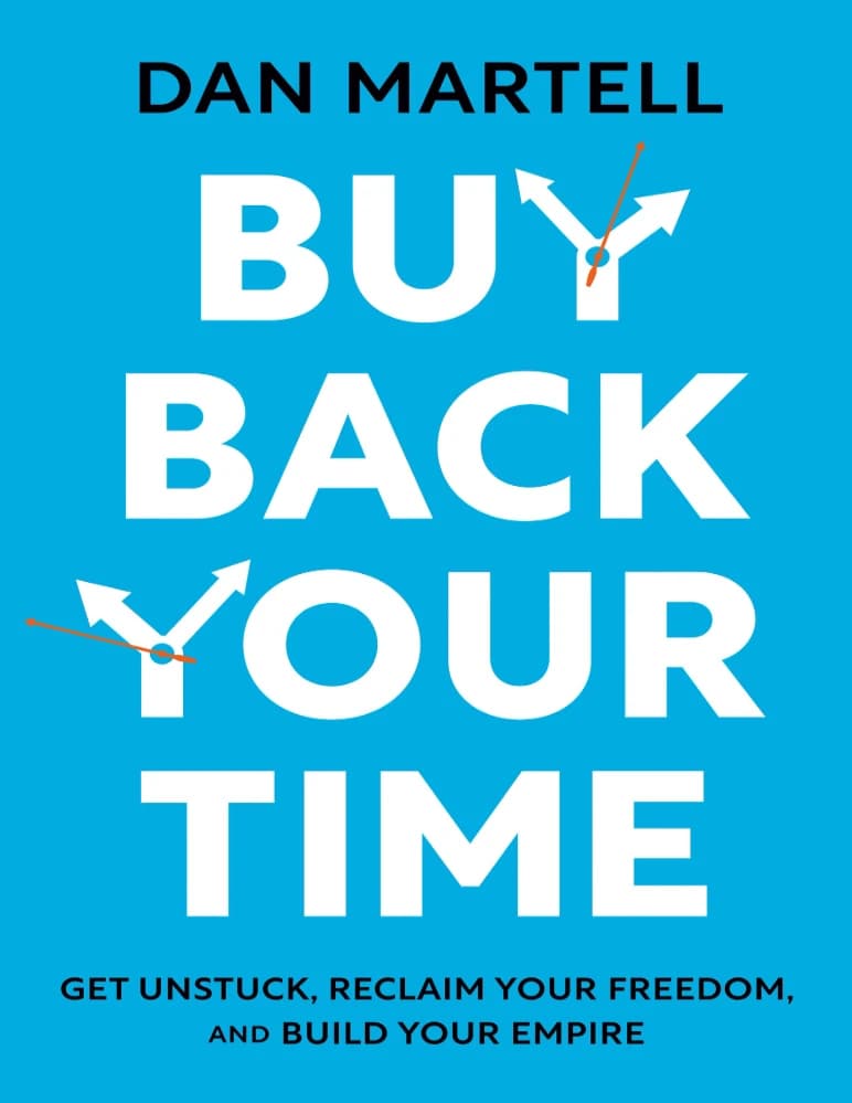 کتاب زمان خود را بازخرید کنید (Buy Back Your Time) نسخه انگلیسی PDF | دن مارتل