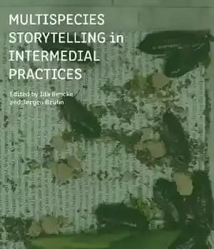 دانلود کتاب Multispecies Storytelling in Intermedial Practices
