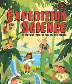 دانلود کتاب Expedition Science: Empowering Learners through Exploration – :