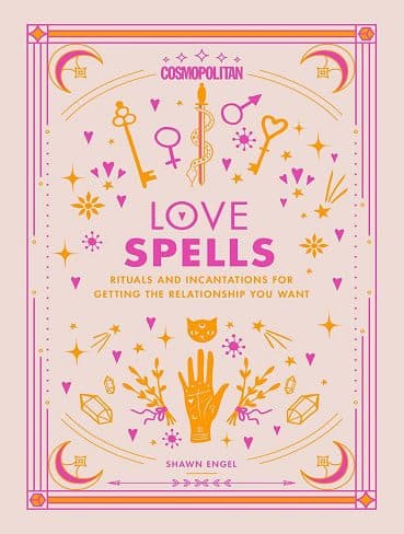 کتاب Cosmopolitan Love Spells: Rituals and Incantations for Getting the Relationship You Want (Cosmopolitan Love Magick Book 2) (زبان اصلی)