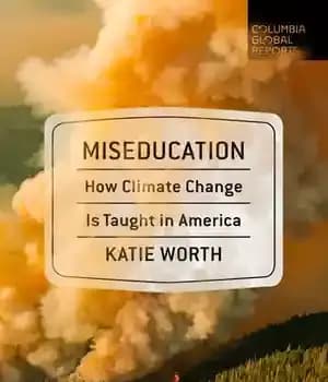 دانلود کتاب Miseducation: How Climate Change Is Taught in America – : …