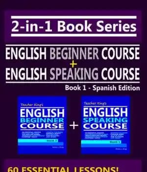 دانلود کتاب 2-in-1 Book Series: Teacher King’s English Beginner Course 1 & Speaking 1–Spanish Edition –…