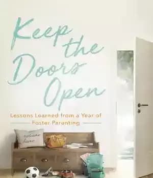 دانلود کتاب Keep the Doors Open: Lessons Learned from a Year of Foster Parenting – :…
