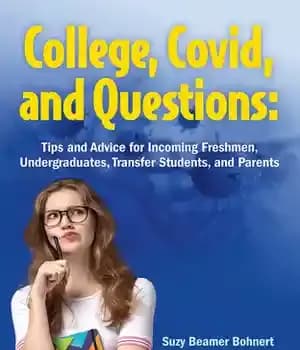 دانلود کتاب College, Covid, and Questions: : Tips Advice for Incoming Freshmen, Undergraduates, Transfer Students, Parents – …