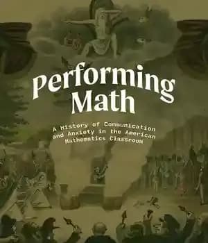 دانلود کتاب Performing Math: A History of Communication and Anxiety in the American Mathematics Classroom – : …