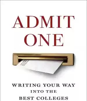 دانلود کتاب Admit One: Writing Your Way Into the Best Colleges – : …