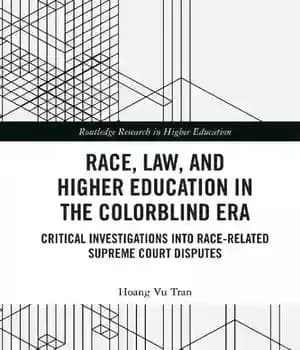 دانلود کتاب Race, Law, and Higher Education in the Colorblind Era: Critical Investigations Into Race-Related Supreme Court Disputes (Routledge Research…