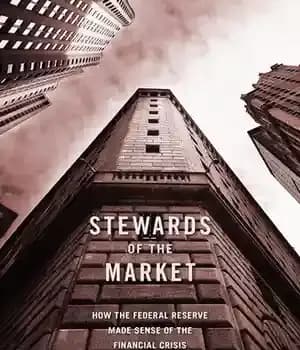 دانلود کتاب Stewards of the Market: How Federal Reserve Made Sense Financial Crisis